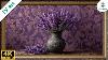 Lavender Bouquet Tv Art Art Nouveau Floral Still Life For Frame Tv Flower Art For Tv 10 Hours