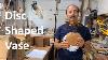 Woodturning A Disc Shaped Bud Vase